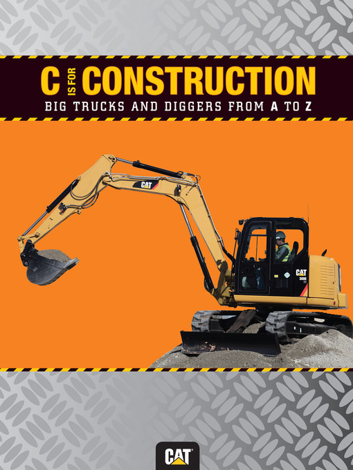 Title details for C is for Construction by Caterpillar - Wait list